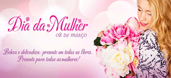Dia Internacional da Mulher Flores e cestas para homenagear no Dia Internacional da Mulher!